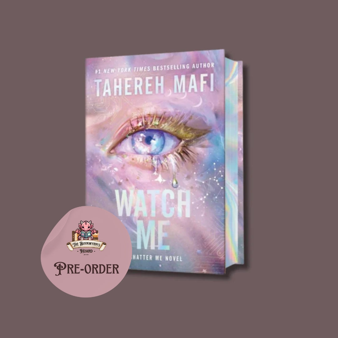 Watch Me Limited Edition - Tahereh Mafi
