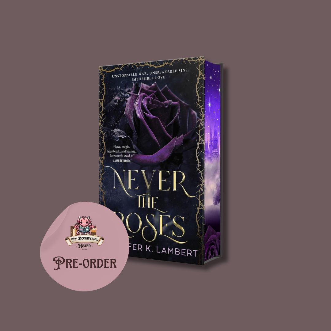 Never the Roses US Limited Edition - Jeniffer K. Lambert